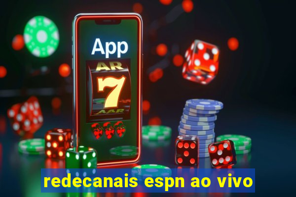 redecanais espn ao vivo